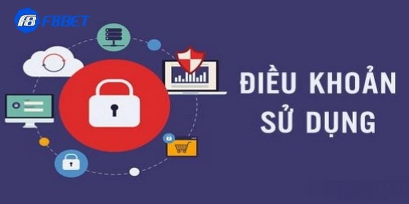Chính Sách Điều Khoản F8BET - Quy Định Mới Nhất 2024